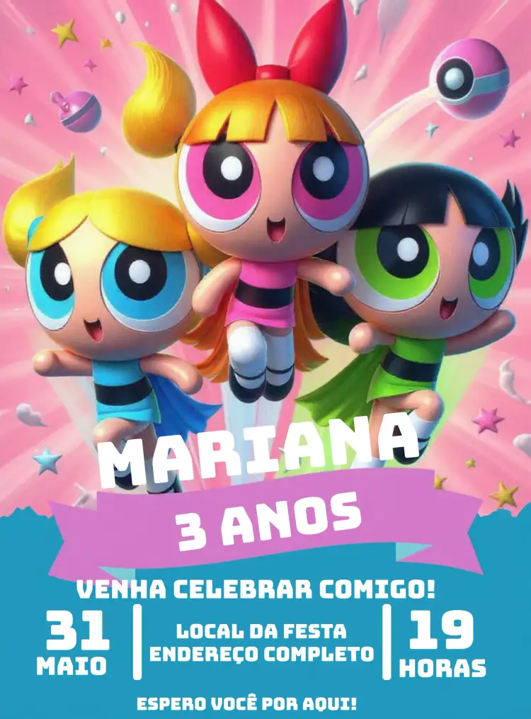 Convite As Meninas Super Poderosas Docinho – tema Mais pesquisados colorido, divertido, infantil, animado, lúdico