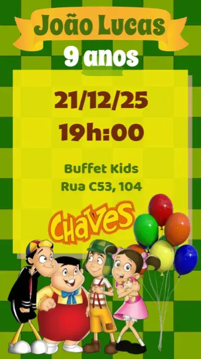 Convite Chaves – tema Aniversário Infantil colorido, divertido, infantil, temático, animado