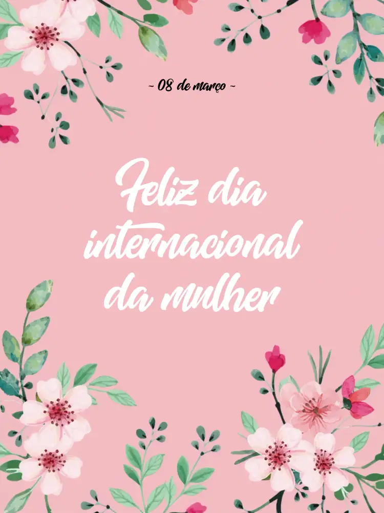 Convite Post Dia Internacional Da Mulher Feliz – tema Mais pesquisados floral, moderno, rosa, minimalista, colorido