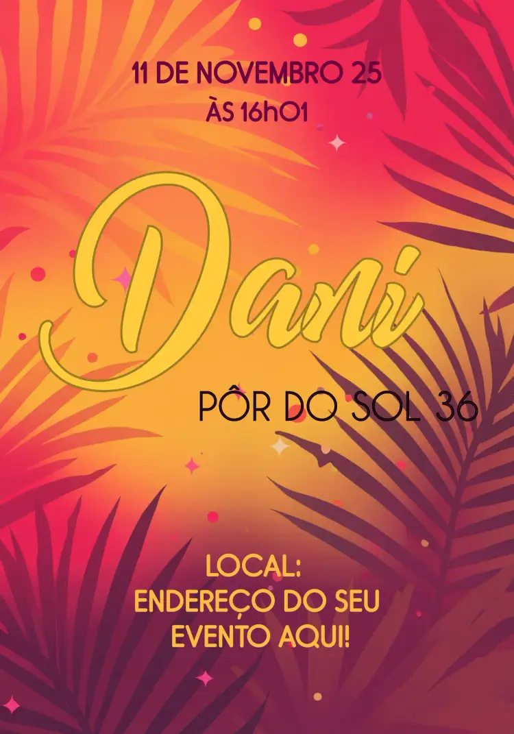 Convite Tardezinha Adulto – tema Aniversário sunset, moderno, elegante, tropical, descontraído, colorido